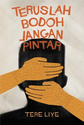 Sampul Teruslah Bodoh Jangan Pintar